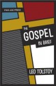 The Gospel in Brief (Free Age Press Centenary Edition) - Leo Tolstoy