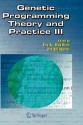 Genetic Programming Theory and Practice III - Tina Yu, Rick Riolo, Bill Worzel