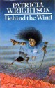 Behind the Wind - Patricia Wrightson, Wrightson