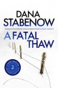 A Fatal Thaw - Dana Stabenow