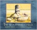 The Sea-Thing Child - Russell Hoban, Patrick Benson