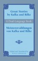 Great Stories by Kafka and Rilke/Meistererzählungen von Kafka und Rilke: A Dual-Language Book - Franz Kafka, Rainer Maria Rilke, Stanley Appelbaum