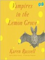 Vampires in the Lemon Grove: Stories (Audio) - Karen Russell