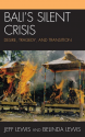 Bali's Silent Crisis - Jeff Lewis, Belinda Lewis