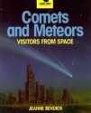 Comets and Meteors: Visitors from Space - Jeanne Bendick, Mike Roffe