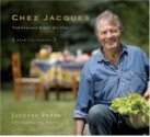 Chez Jacques: Traditions and Rituals of a Cook - Jacques Pépin, Tom Hopkins