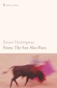 Fiesta: The Sun Also Rises - Ernest Hemingway