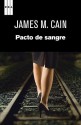 Pacto de sangre - James M. Cain