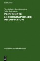 Versteckte Lexikographische Information: M Glichkeiten Ihrer Erschlie Ung Dargestellt Am Beispiel Des Fr Hneuhochdeutschen W Rterbuchs - Ulrich Goebel, Ingrid Lemberg, Oskar Reichmann