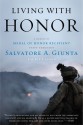 Living with Honor: A Memoir by America's First Living Medal of Honor Recipient Since the Vietnam War - Salvatore A. Giunta