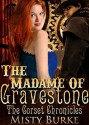 The Madame of Gravestone - Misty Burke