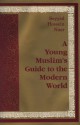 Young Muslim's Guide to the Modern World - Seyyed Hossein Nasr