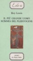 Il più grande uomo scimmia del Pleistocene - Roy Lewis, Carlo Brera, Marisa Mazzi