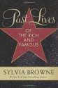 Past Lives of the Rich and Famous - Sylvia Browne