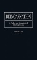 Reincarnation: A Selected Annotated Bibliography - Lynn Kear