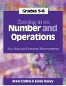 Zeroing In on Number and Operations, Grades 5-6: Key Ideas and Common Misconceptions - Linda Dacey, Anne Collins