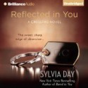 Reflected in You (A Crossfire Novel #2) - Sylvia Day, Jill Redfield