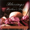 Blessings for a Mother's Day - Ruth Bell Graham