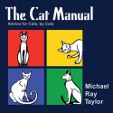 The Cat Manual - Michael Ray Taylor