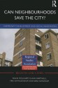 Can Neighbourhoods Save the City?: Community Development and Social Innovation - Frank Moulaert, Erik Swyngedouw