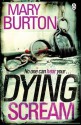 Dying Scream - Mary Burton