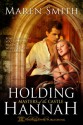 Holding Hannah - Maren Smith