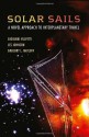 Solar Sails: A Novel Approach to Interplanetary Travel - Giovanni Vulpetti, Gregory L. Matloff, Les Johnson