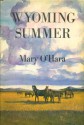 Wyoming Summer - Mary O'Hara