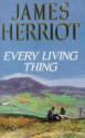 Every Living Thing - James Herriot