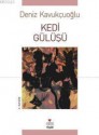 Kedi Gülüşü - Deniz Kavukçuoğlu