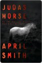 Judas Horse (An FBI Special Agent Ana Grey Mystery #3) - April Smith