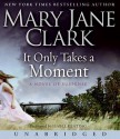 It Only Takes a Moment (Sunrise Suspense Society #2) - Mary Jane Clark, Isabel Keating