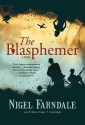 The Blasphemer (Audio) - Nigel Farndale