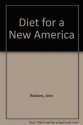 Diet for a New America - John Robbins