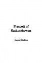 Prescott of Saskatchewan - Harold Bindloss