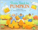 From Seed to Pumpkin - Wendy Pfeffer, James Hale