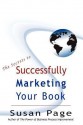 The Secrets to Successfully Marketing Your Book - Susan Page