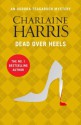 Dead Over Heels: An Aurora Teagarden Novel (AURORA TEAGARDEN MYSTERY) - Charlaine Harris