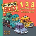 Everything Goes: 123 Beep Beep Beep!: A Counting Book - Brian Biggs