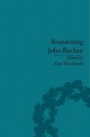 Reassessing John Buchan: Beyond The Thirty Nine Steps - Kate Macdonald