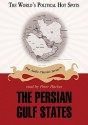 The Persian Gulf States - Joseph Stromberg, Peter Hackes