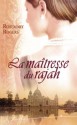 La maîtresse du Rajah (Jade) (French Edition) - Rosemary Rogers, Marie-José Lamorlette