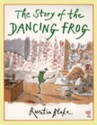 The Story of a Dancing Frog - Quentin Blake