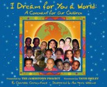 I Dream for You a World: A Covenant for Our Children - Charisse Carney-Nunes, Ann Marie Williams, Tavis Smiley