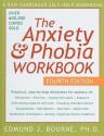 The Anxiety & Phobia Workbook - Edmund J. Bourne