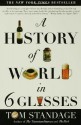 A History of the World in 6 Glasses - Tom Standage