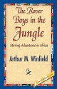 The Rover Boys in the Jungle - Arthur M. Winfield