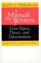 A Manual for Writers of Term Papers, Theses, and Dissertations - Kate L. Turabian, John Grossman, Alice Bennett