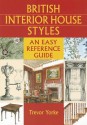 British Interior House Styles: An Easy Reference Guide - Trevor Yorke