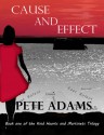 Kind Hearts and Martinets (Cause and Effect, Book 1) - Pete Adams